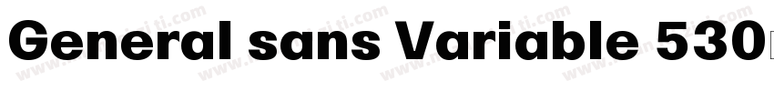 General sans Variable 530字体字体转换